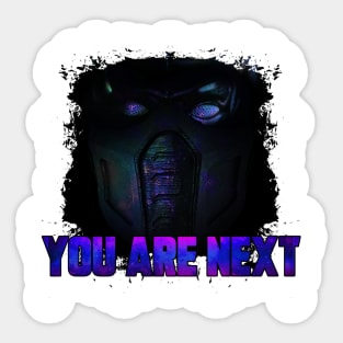 YOU ARE NEXT Sticker